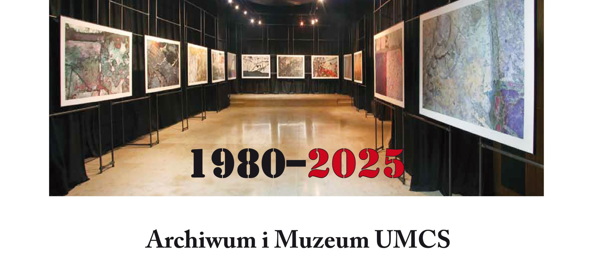 „45 lat Muzeum UMCS” - jubileuszowa wystawa przypomina historię uczelni zapisanej w archiwach